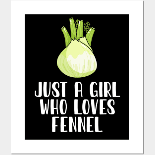 Just A Girl Who Loves Fennel Posters and Art